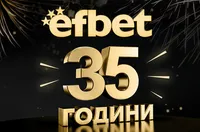 efbet навършва 35 години и стартира специална юбилейна кампания